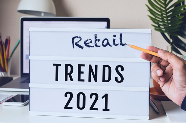 What will retail trends look like in 2021?